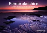 Abbildung von: Pembrokeshire by Drew Buckley 2015 Calendar - Graffeg Limited