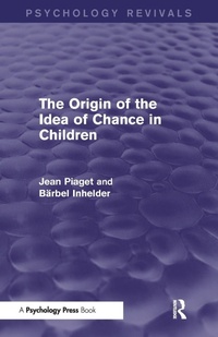 Enlarge image Cover: The Origin of the Idea of Chance in Children - Psychology Press Ltd
