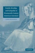 Cover: Family, Kinship, and Sympathy in Nineteenth-Century American Literature - Cambridge University Press
