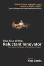 Cover: The Rise of the Reluctant Innovator - London Publishing Partnership