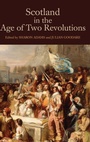 Cover: Scotland in the Age of Two Revolutions - Boydell Press