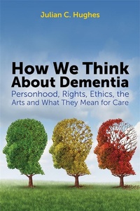 Enlarge image Cover: How We Think About Dementia - Jessica Kingsley Publishers