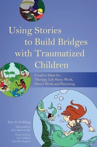 Enlarge image Cover: Using Stories to Build Bridges with Traumatized Children - Jessica Kingsley Publishers