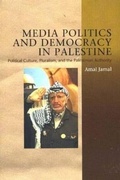 Cover: Media Politics and Democracy in Palestine - Liverpool University Press