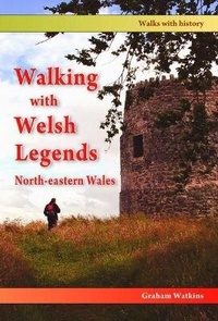 Abbildung von: Walking with Welsh Legends: North-Eastern Wales - Llygad Gwalch Cyf