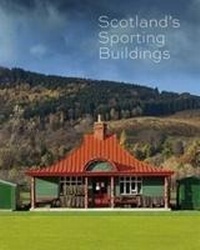 Enlarge image Cover: Scotland's Sporting Buildings - Historic Environment Scotland