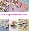 Cover: Deliciously Decorative Cookies to Make & Eat - Apple Press