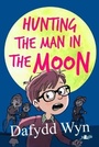 Cover: Hunting the Man in the Moon - Y Lolfa