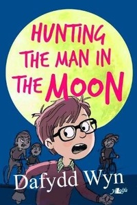 Enlarge image Cover: Hunting the Man in the Moon - Y Lolfa