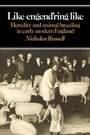 Cover: Like Engend'ring Like - Cambridge University Press