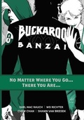 Cover: Buckaroo Banzai TP Vol 02 No Matter Where You Go - Moonstone