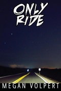 Cover: Only Ride - Sibling Rivalry Press, LLC