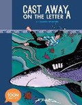 Cover: Cast Away on the Letter A: A Philemon Adventure (A Toon Graphic) - Toon Books
