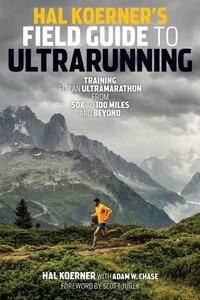 Enlarge image Cover: Hal Koerner's Field Guide to Ultrarunning - VeloPress