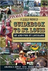 Enlarge image Cover: Finally! a Locally Produced Guidebook to St. Louis by and for St. Louisans - Reedy Press