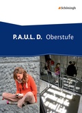 Cover: P.A.U.L. D. - Pers&ouml;nliches Arbeits- und Lesebuch Deutsch - Oberstufe - Sch&ouml;ningh Verlag in Westermann Bildungsmedien