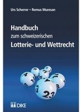 Cover: Handbuch zum schweizerischen Lotterie- und Wettrecht - Dike Verlag Z&uuml;rich