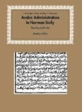 Cover: Arabic Administration in Norman Sicily - Cambridge University Press