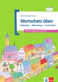 Cover: Wortschatz &uuml;ben: Einkaufen - Mein K&ouml;rper - In der Stadt - Klett
