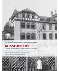 Cover: Aussortiert - Leben au&szlig;erhalb der Gesellschaft - Nieder-Ramst&auml;dter Diakonie