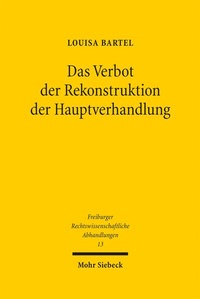 Enlarge image Cover: Das Verbot der Rekonstruktion der Hauptverhandlung - Mohr Siebeck