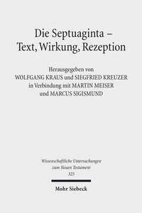 Abbildung von: Die Septuaginta - Text, Wirkung, Rezeption - Mohr Siebeck