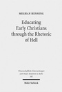 Cover: Educating Early Christians through the Rhetoric of Hell - Mohr Siebeck