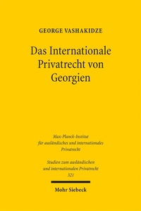 Bild vergrößern Bild: Das Internationale Privatrecht von Georgien - Mohr Siebeck