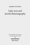 Abbildung von: Luke-Acts and Jewish Historiography - Mohr Siebeck