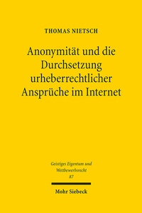 Abbildung von: Anonymität und die Durchsetzung urheberrechtlicher Ansprüche im Internet - Mohr Siebeck
