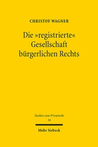 Abbildung von: Die "registrierte" Gesellschaft bürgerlichen Rechts - Mohr Siebeck