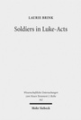 Bild: Soldiers in Luke-Acts - Mohr Siebeck
