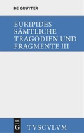 Cover: Die bittflehenden M&uuml;tter. Der Wahnsinn des Herakles. Die Troerinnen. Elektra - De Gruyter Akademie Forschung