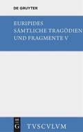 Cover: Orestes. Iphigenie in Aulis. Die M&auml;naden - De Gruyter Akademie Forschung
