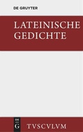 Cover: Lateinische Gedichte im Urtext mit den sch&ouml;nsten &Uuml;bertragungen deutscher Dichter - De Gruyter Akademie Forschung