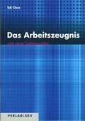 Cover: Das Arbeitszeugnis und seine 'Geheimcodes' - SKV
