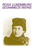 Cover: Luxemburg - Gesammelte Werke / Gesammelte Werke Bd. 6 - Dietz