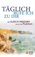 Cover: T&auml;glich rufe ich zu dir - R.Brockhaus