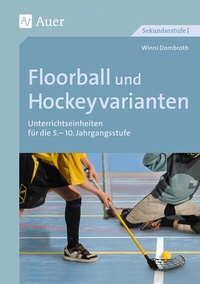 Abbildung von: Floorball und Hockeyvarianten - Auer Verlag in der AAP Lehrerwelt GmbH