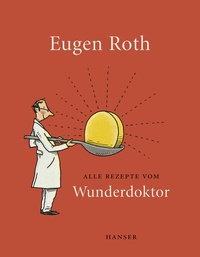 Abbildung von: Alle Rezepte vom Wunderdoktor 2008 - Hanser