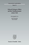 Cover: Edzard Schapers Blick auf die Totalitarismen seiner Zeit. - Duncker & Humblot
