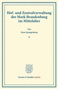 Cover: Hof- und Zentralverwaltung der Mark Brandenburg im Mittelalter. - Duncker & Humblot