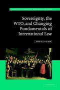 Cover: Sovereignty, the WTO, and Changing Fundamentals of International Law - Cambridge University Press