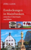 Cover: Entdeckungen in Mainfranken 2 - Echter
