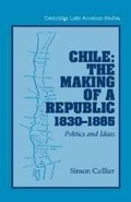 Cover: Chile: The Making of a Republic, 1830-1865 - Cambridge University Press