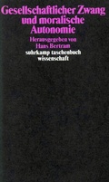 Cover: Gesellschaftlicher Zwang und moralische Autonomie - Suhrkamp
