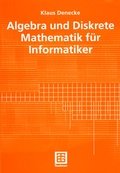 Bild: Algebra und Diskrete Mathematik f&uuml;r Informatiker - Vieweg+Teubner Verlag