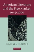 Cover: American Literature and the Free Market, 1945-2000 - Cambridge University Press