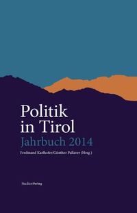 Abbildung von: Politik in Tirol. Jahrbuch 2014 - Studien Verlag