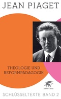 Cover: Theologie und Reformp&auml;dagogik (Schl&uuml;sseltexte in 6 B&auml;nden, Bd. 2) - Klett-Cotta